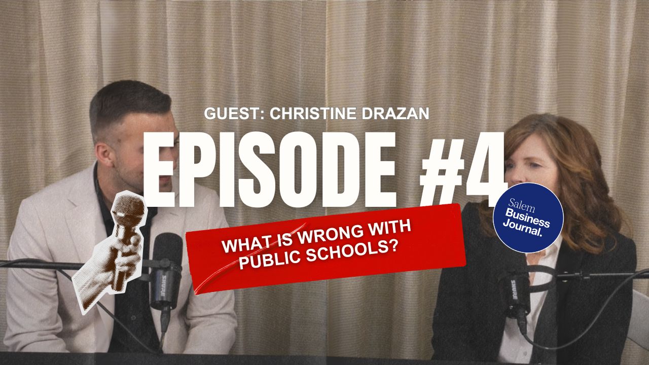 Episode 4: Christine Drazan | Public Schools Need for Reform & Oregon Resilience