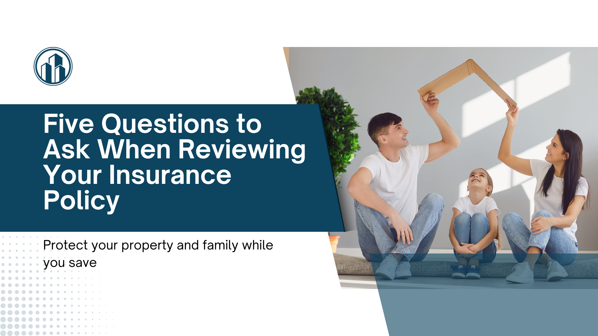 Featured Image photo for Five Questions to Ask When Reviewing Your Insurance Policy 